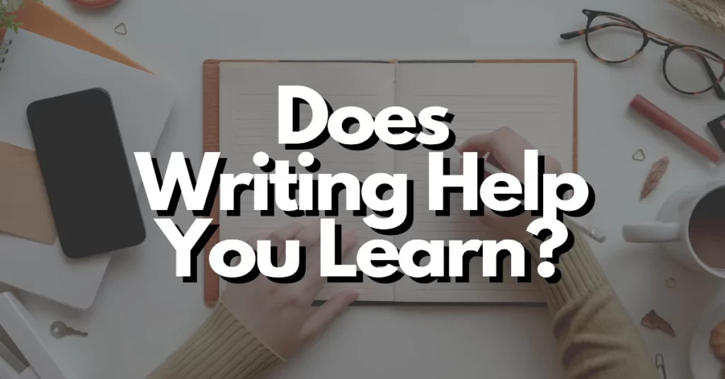does writing help you learn