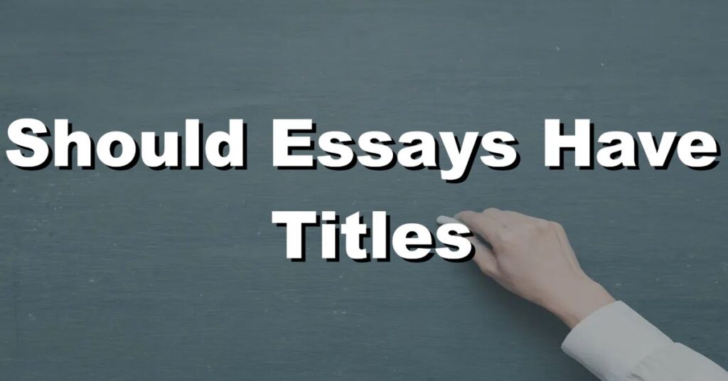 should essays have titles